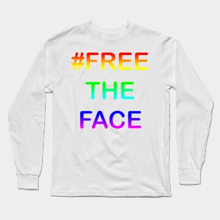 #FREETHEFACE Long Sleeve T-Shirt